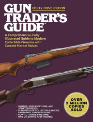 Free download ebooks for pda Gun Trader's Guide, Forty-First Edition: A Comprehensive, Fully Illustrated Guide to Modern Collectible Firearms with Current Market Values