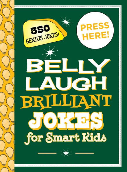 Belly Laugh Brilliant Jokes for Smart Kids: 350 Genius Jokes!