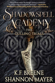 Download ebook for jsp Shadowspell Academy: The Culling Trials by Shannon Mayer, K.F. Breene PDF PDB in English