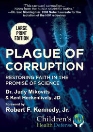 Title: Plague of Corruption: Restoring Faith in the Promise of Science, Author: Judy Mikovits