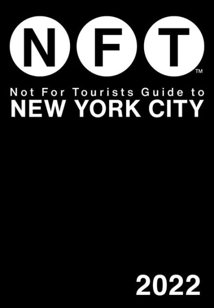 Not For Tourists Guide to New York City 2022 by Not For Tourists, Paperback