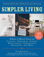 Simpler Living, Second Edition-Revised and Updated: A Back to Basics Guide to Cleaning, Furnishing, Storing, Decluttering, Streamlining, Organizing, and More