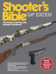 Title: Shooter's Bible - 114th Edition: The World's Bestselling Firearms Reference, Author: Graham Moore