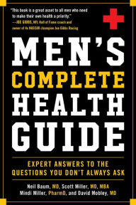Title: Men's Complete Health Guide: Expert Answers to the Questions You Don't Always Ask, Author: Neil Baum MD