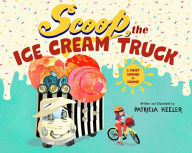 Title: Scoop, the Ice Cream Truck: A Sweet Summer of Change, Author: Patricia Keeler