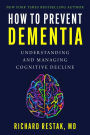 How to Prevent Dementia: Understanding and Managing Cognitive Decline