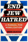 End Jew Hatred: A Manual for Mobilization