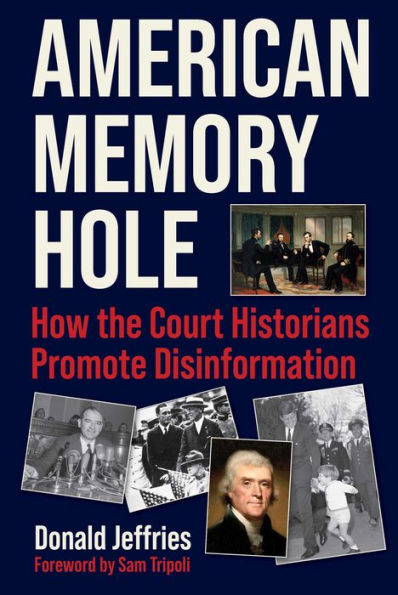 American Memory Hole: How the Court Historians Promote Disinformation