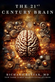 Title: 21st Century Brain, Author: Richard Restak