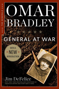 Title: Omar Bradley: General at War, Author: Jim DeFelice