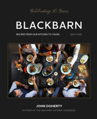 Title: Blackbarn: Recipes from Our Kitchen to Yours, Author: John Doherty