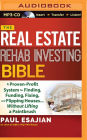 Real Estate Rehab Investing Bible, The: A Proven-Profit System for Finding, Funding, Fixing, and Flipping Houses...Without Lifting a Paintbrush