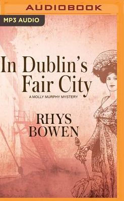 In Dublin's Fair City (Molly Murphy Series #6)
