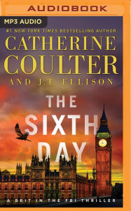 Title: The Sixth Day (A Brit in the FBI Series #5), Author: Catherine Coulter
