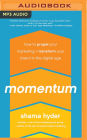 Momentum: How to Propel Your Marketing and Transform Your Brand in the Digital Age