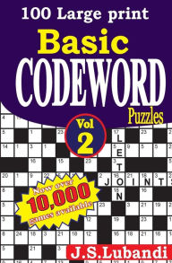 Title: 100 Large Print Basic Codeword Puzzles 2, Author: J S Lubandi
