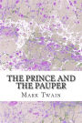 The Prince And The Pauper: (Mark Twain Classics Collection)