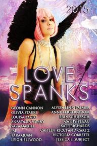 Title: Love Spanks 2015: A Collection of Lesbian Romance Stories, Author: Jae