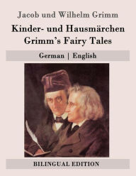 Title: Kinder- und HausmÃ¯Â¿Â½rchen / Grimm's Fairy Tales: German - English, Author: Jacob Grimm