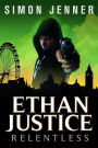 Ethan Justice: Relentless