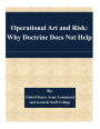Operational Art and Risk: Why Doctrine Does Not Help