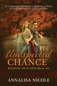 Title: Unexpected Chance, Author: Annalisa Nicole