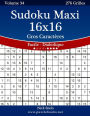 Sudoku Maxi 16x16 Gros CaractÃ¯Â¿Â½res - Facile Ã¯Â¿Â½ Diabolique - Volume 34 - 276 Grilles