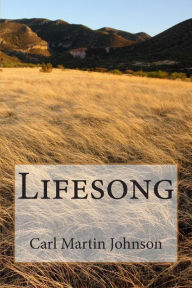 Title: Lifesong, Author: Carl Martin Johnson