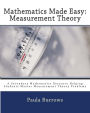 Mathematics Made Easy: Measurement Theory: A Secondary Mathematics Resource Helping Students Master Meaurement Theory Problems