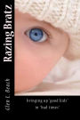 Razing Bratz: bringing up