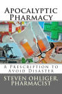 Apocolyptic Pharmacy: A Prescription to Avoid Disaster
