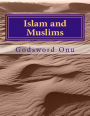 Islam and Muslims: Those In the Religion of Islam