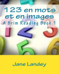 Title: 123 en mots et en images: Un Brim lecture livre, Author: Jane Landey