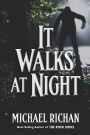 It Walks At Night