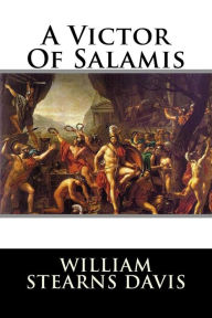 Title: A Victor Of Salamis, Author: William Stearns Davis