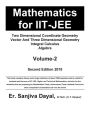 Mathematics for IIT-JEE: Two Dimensional Coordinate Geometry, Vector And Three Dimensional Geometry, Integral Calculus, Algebra