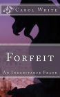 Forfeit: An Inheritance Fraud