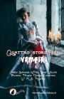 Quattro storie sui vampiri: Il Vampiro, Carmilla, il Vampiro e il Soldato, Perch� il sangue � vita