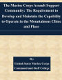 The Marine Corps Assault Support Community: The Requirement to Develop and Maintain the Capability to Operate in the Mountainous Clime and Place