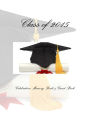Class of 2015: Celebration Memory Book & Guest Book