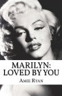 Marilyn: Loved By You