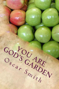 Title: You Are God's Garden, Author: Oscar Smith