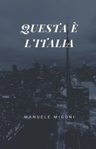 Title: Questa è l'Italia, Author: Manuele Migoni