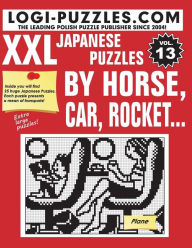 Title: XXL Japanese Puzzles: By horse, car, rocket..., Author: Andrzej Baran