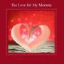 A Child's Gift of Love: The Love for My Mommy