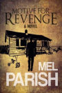 Motive For Revenge: A Novel