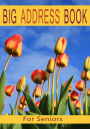 Big Address Book For Seniors: Large Print With A-Z Tabs and Birthday Reminder: 2 Books in One