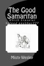The Good Samaritan: Which traveler helped another???