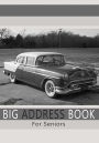 Big Address Book For Seniors: Large Print Address Book with A - Z Tabs For Quick Reference