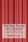 The Red Badge of Courage: An Episode of the American Civil War